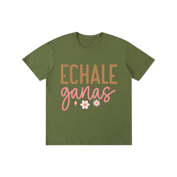 Echaleganas,latina,quotes,tee,tshirt