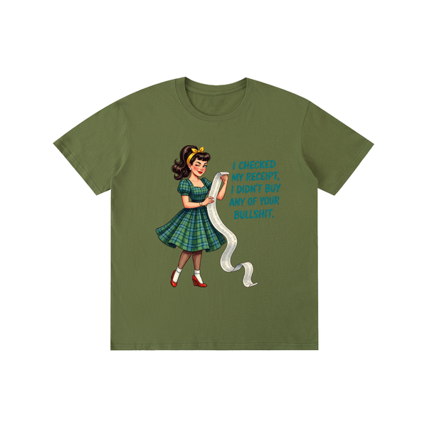 Icheckedmyreciptididntbuyyourbullshit,retro,1959s,funny,sarcastic,tee,tshirt