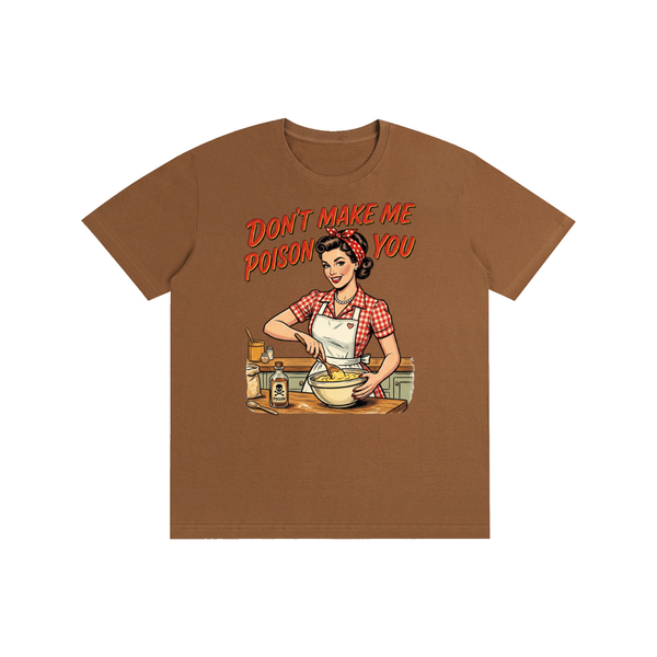 Dontmalemepoisonyou,tee,tshirt,funny,retro,sarcastic,1950s