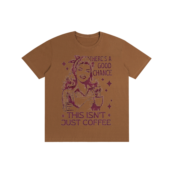 Retro,1950s,funny,sarcastic,theresachancethisisntjustcoffee,tshirt,tee