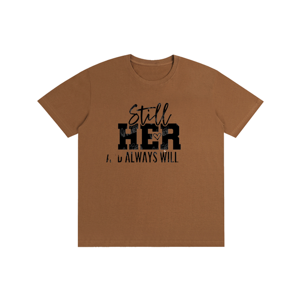 Stillheralwayswillbeher,her,tee,tshirt