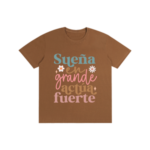 Suenagrande,latina,quotes,tee,tshirt