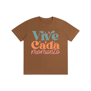 Vivecadamomento,latino,latina,tee,tshirt,quotes