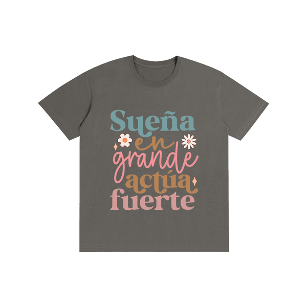 Suenagrande,latina,quotes,tee,tshirt