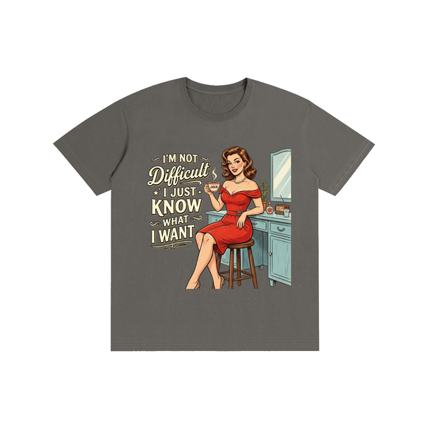 Imnotdifficult,ijustknowwhatiwant,retro,1950s,funny,sarcastic,tee,tshirt
