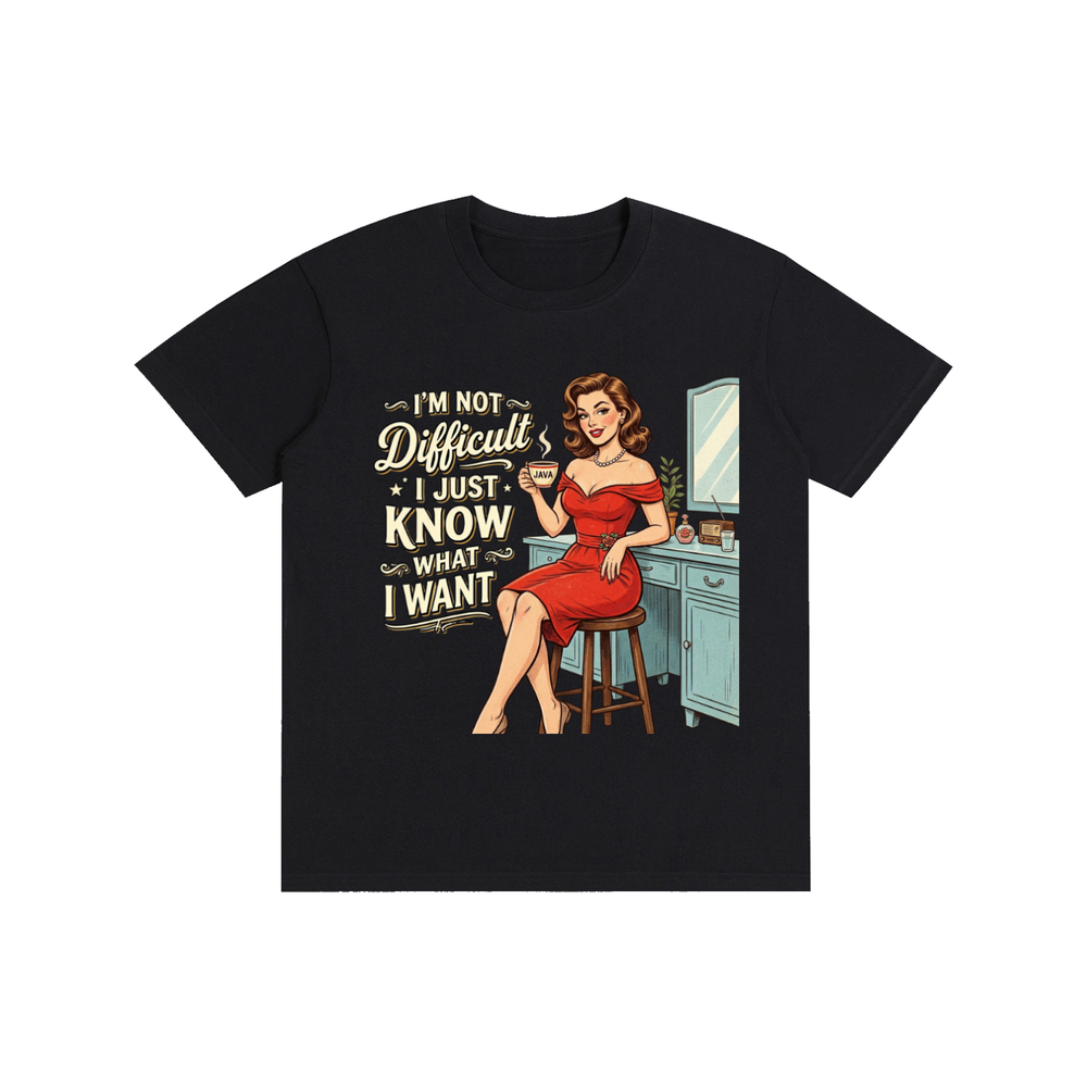 Imnotdifficult,ijustknowwhatiwant,retro,1950s,funny,sarcastic,tee,tshirt