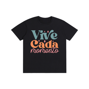 Vivecadamomento,latino,latina,tee,tshirt,quotes