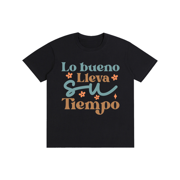 Lobuebollavasutiempo,latina,quotes,Tee,tshirt