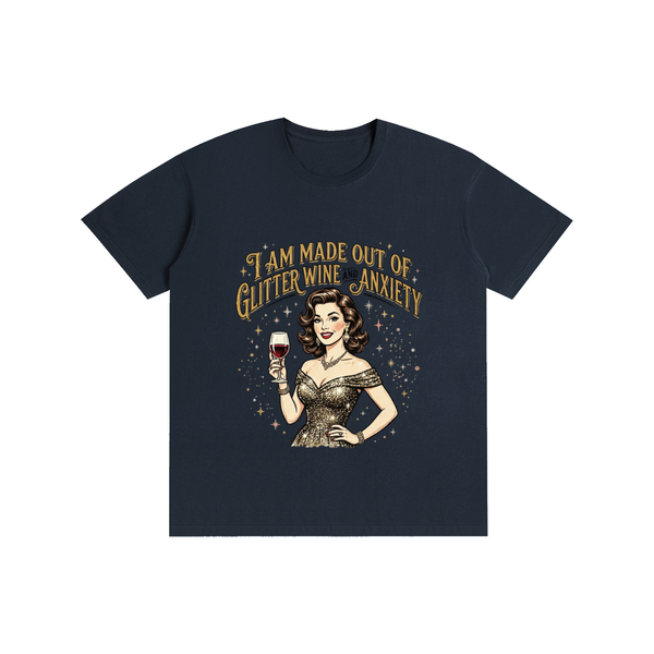 Iammadeoutofglitterwineandanxiety,retro,1950s,funny,sarcastic,tee,tshirt