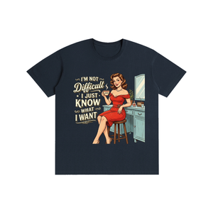 Imnotdifficult,ijustknowwhatiwant,retro,1950s,funny,sarcastic,tee,tshirt