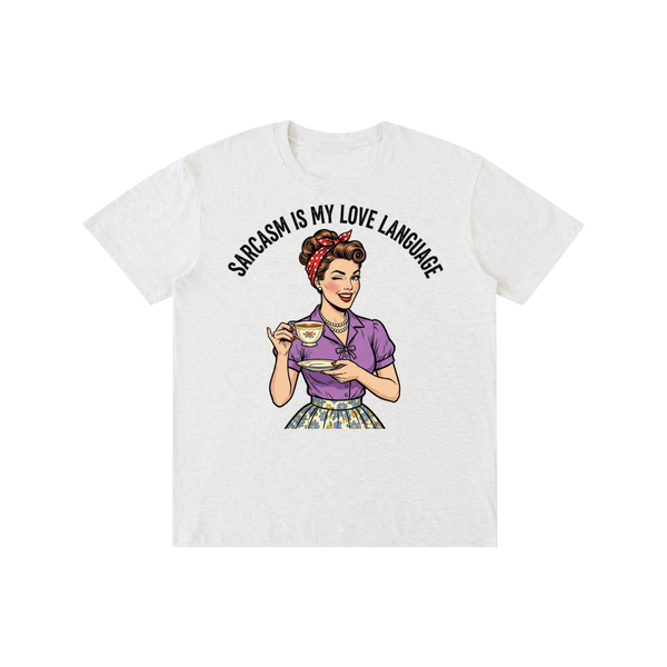 Sarcasmismylovelanguage,lovelanguage,funny,sarcastic,retro,1950s,tee,tshirt