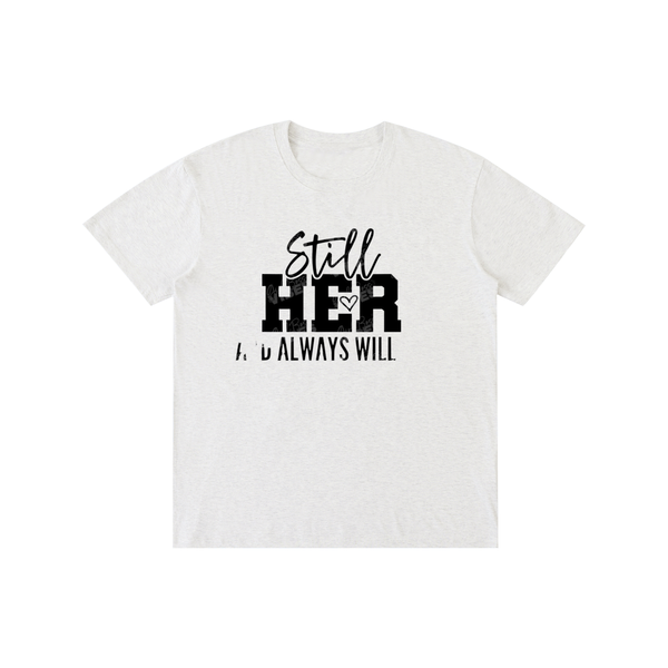 Stillheralwayswillbeher,her,tee,tshirt