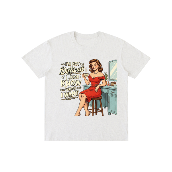 Imnotdifficult,ijustknowwhatiwant,retro,1950s,funny,sarcastic,tee,tshirt