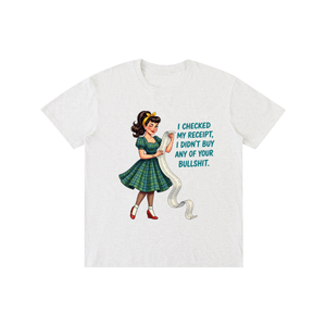 Icheckedmyreciptididntbuyyourbullshit,retro,1959s,funny,sarcastic,tee,tshirt