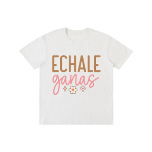 Echaleganas,latina,quotes,tee,tshirt