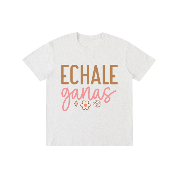 Echaleganas,latina,quotes,tee,tshirt