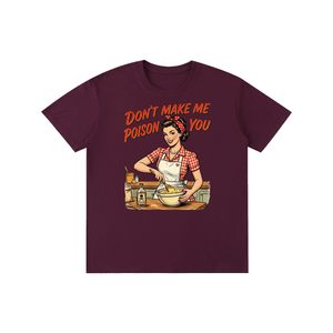 Dontmalemepoisonyou,tee,tshirt,funny,retro,sarcastic,1950s