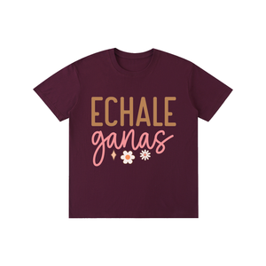 Echaleganas,latina,quotes,tee,tshirt