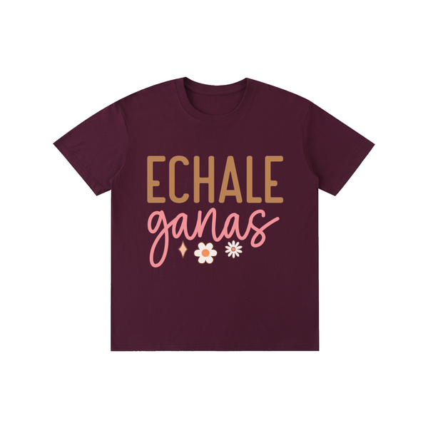 Echaleganas,latina,quotes,tee,tshirt