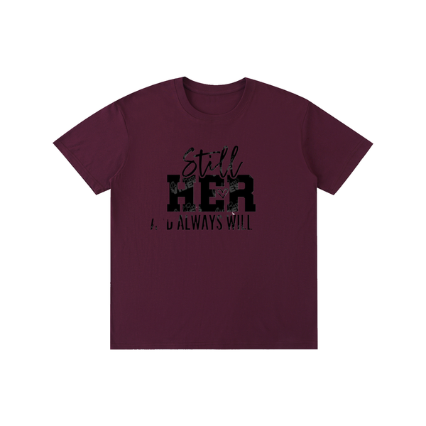 Stillheralwayswillbeher,her,tee,tshirt