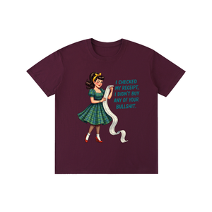 Icheckedmyreciptididntbuyyourbullshit,retro,1959s,funny,sarcastic,tee,tshirt