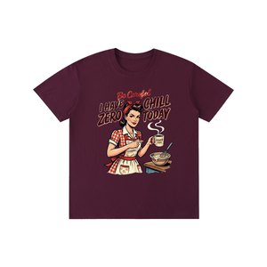 Becarefulihavezerochilltoday,becareful,retro,1950s,funny,sarcastic,tee,tshirt