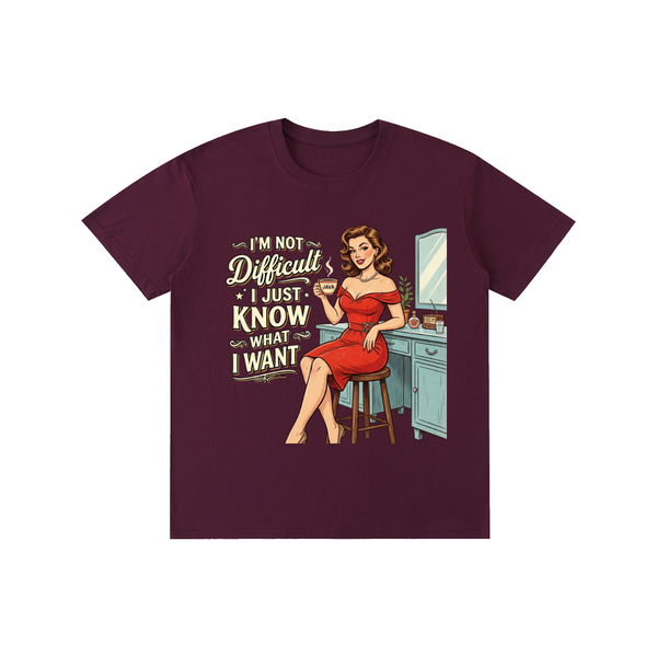 Imnotdifficult,ijustknowwhatiwant,retro,1950s,funny,sarcastic,tee,tshirt