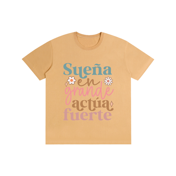 Suenagrande,latina,quotes,tee,tshirt