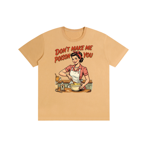 Dontmalemepoisonyou,tee,tshirt,funny,retro,sarcastic,1950s