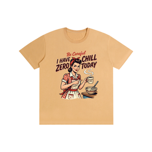Becarefulihavezerochilltoday,becareful,retro,1950s,funny,sarcastic,tee,tshirt
