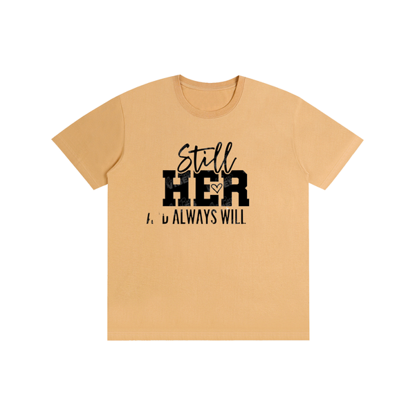 Stillheralwayswillbeher,her,tee,tshirt