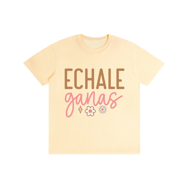Echaleganas,latina,quotes,tee,tshirt