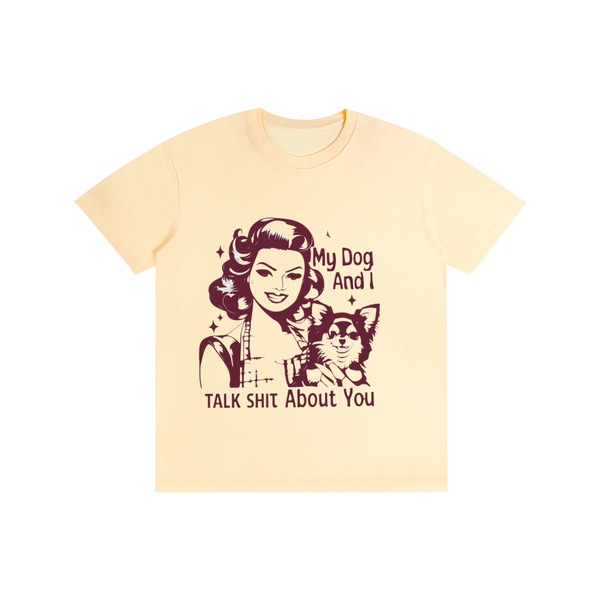 Retro,1950s,funny,sarcastic,mydoganditalkshitaboutyou,tee,tshirt