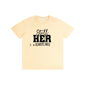 Stillheralwayswillbeher,her,tee,tshirt