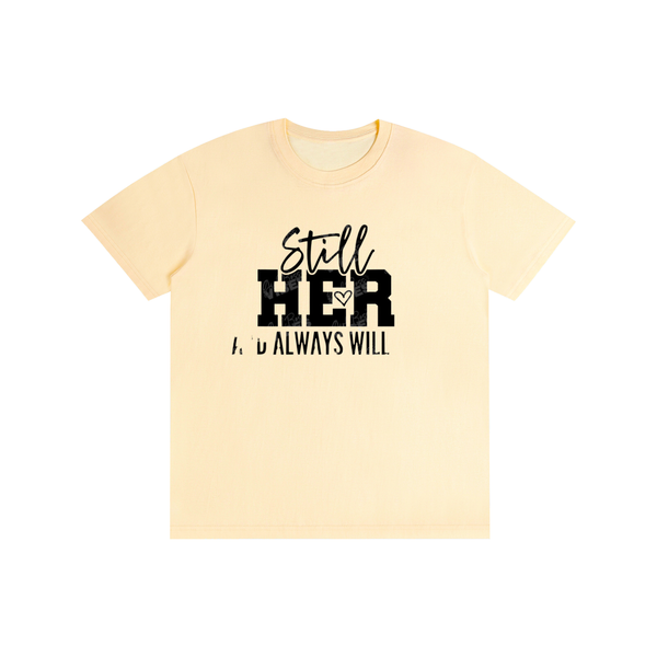 Stillheralwayswillbeher,her,tee,tshirt