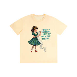 Icheckedmyreciptididntbuyyourbullshit,retro,1959s,funny,sarcastic,tee,tshirt