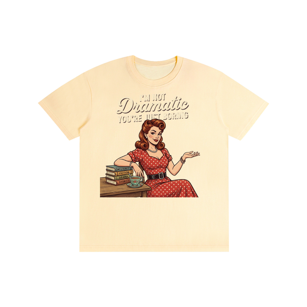 Imnotdramaticyouarejustboring,tee,tshirt,funny,retro,1950s