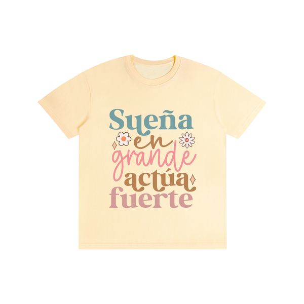 Suenagrande,latina,quotes,tee,tshirt