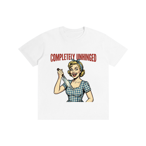 Completelyunhinged,retro,1950s,Funny,sarcastic,tee,tshirt