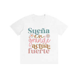 Suenagrande,latina,quotes,tee,tshirt