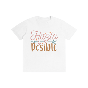 Hazlaposible,latina,quotes,tee,tshirt