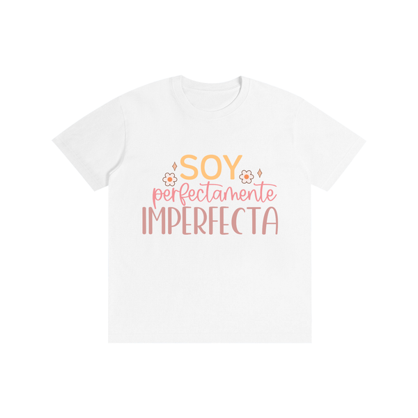 Soyperfectamenteimperfecta,latina,quotes,tee,tshirt