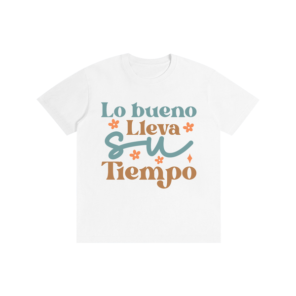 Lobuebollavasutiempo,latina,quotes,Tee,tshirt