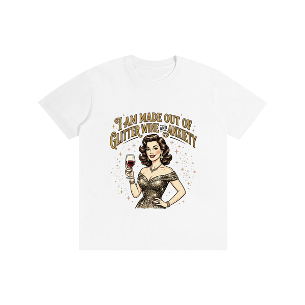 Iammadeoutofglitterwineandanxiety,retro,1950s,funny,sarcastic,tee,tshirt