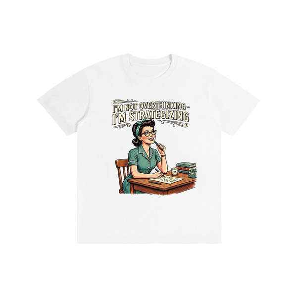 Imnotoverthinking,imstrategizing,funny,sarcastic,retro,1950s,tee,tshirt