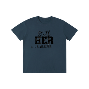 Stillheralwayswillbeher,her,tee,tshirt