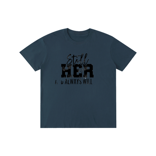 Stillheralwayswillbeher,her,tee,tshirt