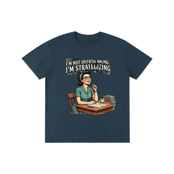 Imnotoverthinking,imstrategizing,funny,sarcastic,retro,1950s,tee,tshirt