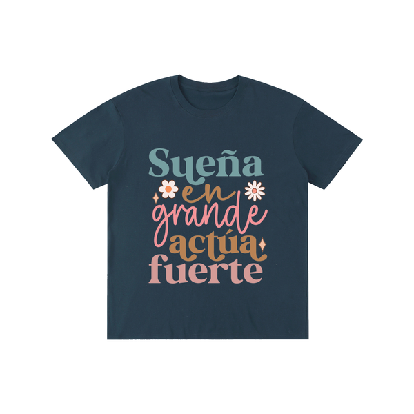 Suenagrande,latina,quotes,tee,tshirt