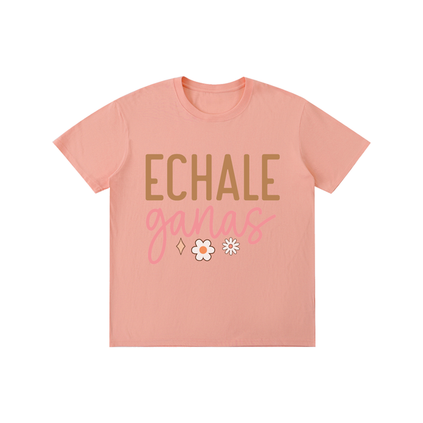 Echaleganas,latina,quotes,tee,tshirt